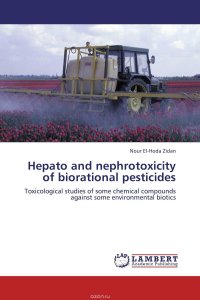 Hepato and nephrotoxicity of biorational pesticides