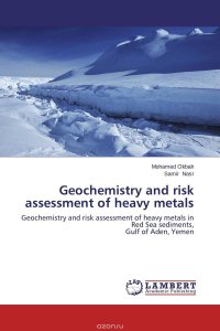 Geochemistry and risk assessment of heavy metals