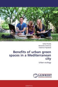 Sofia Plexida, Alexandra Solomou and Katerina Papadouli - «Benefits of urban green spaces in a Mediterranean city»