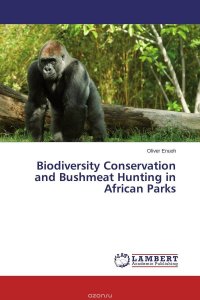 Biodiversity Conservation and Bushmeat Hunting in African Parks