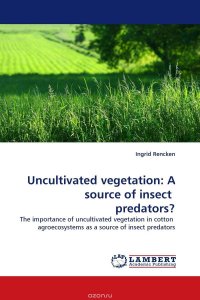 Ingrid Rencken - «Uncultivated vegetation: A source of insect predators?»