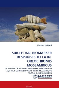 SUB-LETHAL BIOMARKER RESPONSES TO Cu IN OREOCHROMIS MOSSAMBICUS