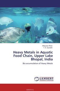 Heavy Metals in Aquatic Food Chain, Upper Lake Bhopal, India