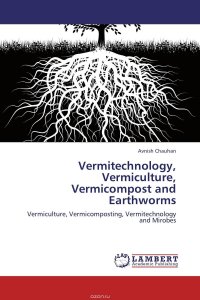 Vermitechnology, Vermiculture, Vermicompost and Earthworms