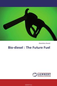 Bio-diesel : The Future Fuel