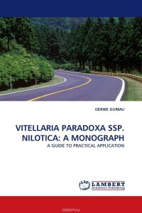 VITELLARIA PARADOXA SSP. NILOTICA: A MONOGRAPH