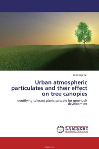 Urban atmospheric particulates and their effect on tree canopies