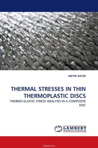 THERMAL STRESSES IN THIN THERMOPLASTIC DISCS