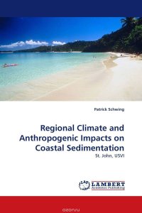 Regional Climate and Anthropogenic Impacts on Coastal Sedimentation