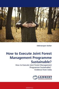 How to Execute Joint Forest Management Programme Sustainable?