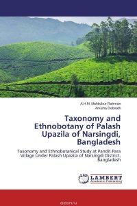 Taxonomy and Ethnobotany of Palash Upazila of Narsingdi, Bangladesh