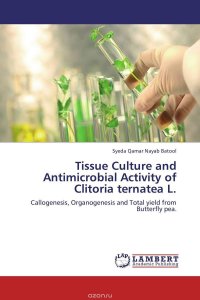 Tissue Culture and Antimicrobial Activity of Clitoria ternatea L