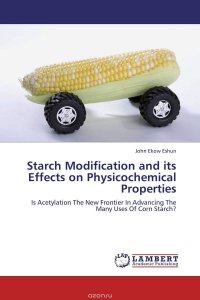 Starch Modification and its Effects on Physicochemical Properties