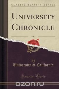 University Chronicle, Vol. 4 (Classic Reprint)