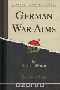 German War Aims (Classic Reprint)