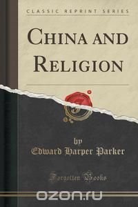 China and Religion (Classic Reprint)