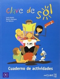 Clave de sol: Cuaderno de actividades: Nivel 2