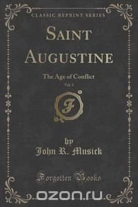 Saint Augustine, Vol. 3