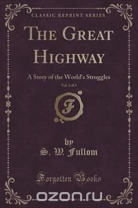 The Great Highway, Vol. 2 of 3