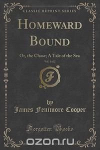 Homeward Bound, Vol. 1 of 2