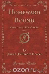 Homeward Bound, Vol. 1 of 3