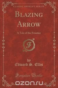 Blazing Arrow