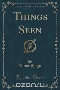 Things Seen (Classic Reprint)