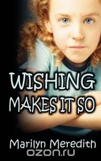 Wishing Makes It So