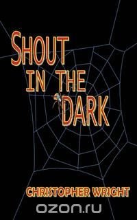 Shout in the Dark