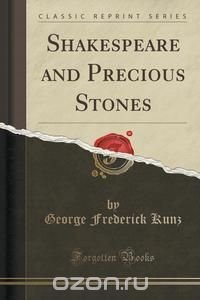 Shakespeare and Precious Stones (Classic Reprint)