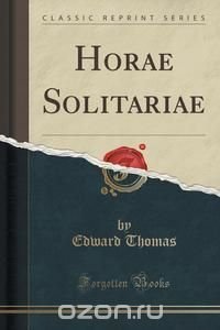 Horae Solitariae (Classic Reprint)