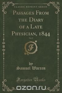 Passages From the Diary of a Late Physician, 1844, Vol. 2 (Classic Reprint)