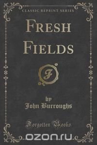 Fresh Fields (Classic Reprint)