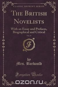 The British Novelists, Vol. 23