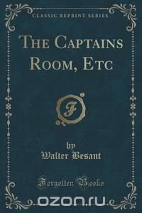 The Captains Room, Etc (Classic Reprint)