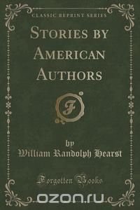 Stories by American Authors (Classic Reprint)