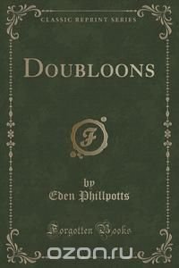 Doubloons (Classic Reprint)