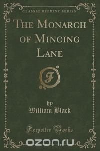 The Monarch of Mincing Lane (Classic Reprint)