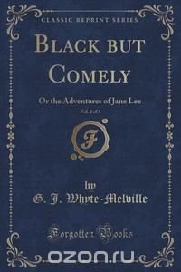 Black but Comely, Vol. 2 of 3