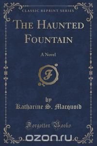 The Haunted Fountain