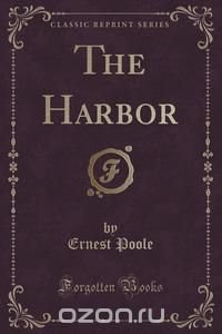 The Harbor (Classic Reprint)