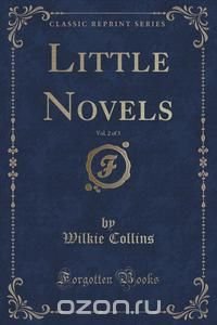 Little Novels, Vol. 2 of 3 (Classic Reprint)