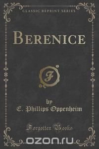 Berenice (Classic Reprint)