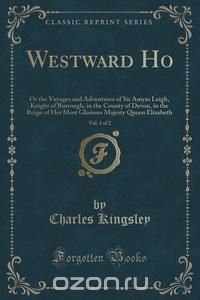 Westward Ho, Vol. 1 of 2