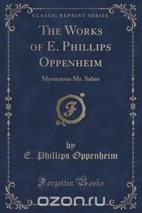 The Works of E. Phillips Oppenheim