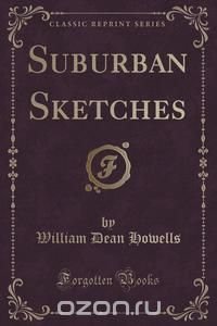 Suburban Sketches (Classic Reprint)