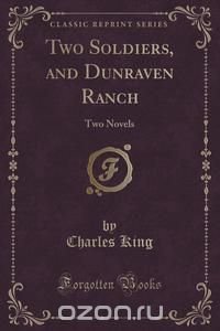 Two Soldiers, and Dunraven Ranch