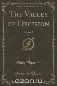 The Valley of Decision, Vol. 1