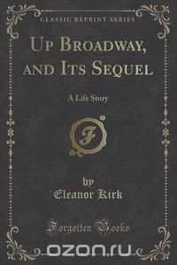 Up Broadway, and Its Sequel