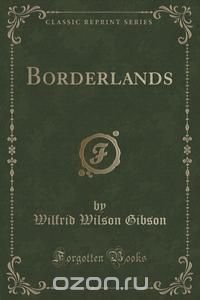 Borderlands (Classic Reprint)